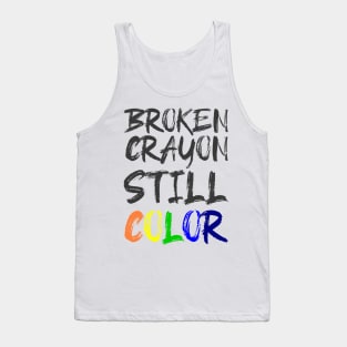 'Broken Crayon Still Colours' PTSD Mental Health Shirt Tank Top